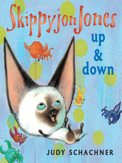 Title details for Skippyjon Jones Up and Down by Judy Schachner - Available